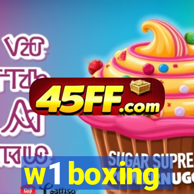 w1 boxing